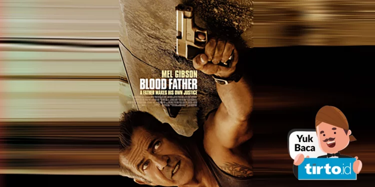 Sinopsis Film Blood Father Bioskop Trans TV: Diburu Kartel Narkoba