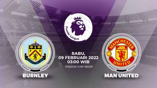 Link Live Streaming Liga Inggris: Burnley vs Manchester United