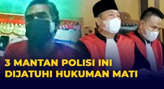 3 Eks Polisi Divonis Hukuman Mati Terkait Kasus Narkoba Jaringan Internasional