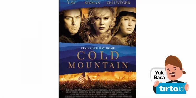 Sinopsis Film Cold Mountain Peraih Oscar yang Tayang di Netflix