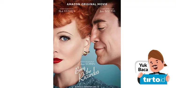 Sinopsis Being The Ricardos, Film Nicole Kidman & Javier Bardem