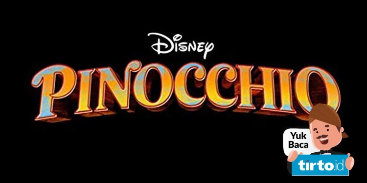 Sinopsis Film Live Action Pinocchio dan Jadwal Rilis di Disney+