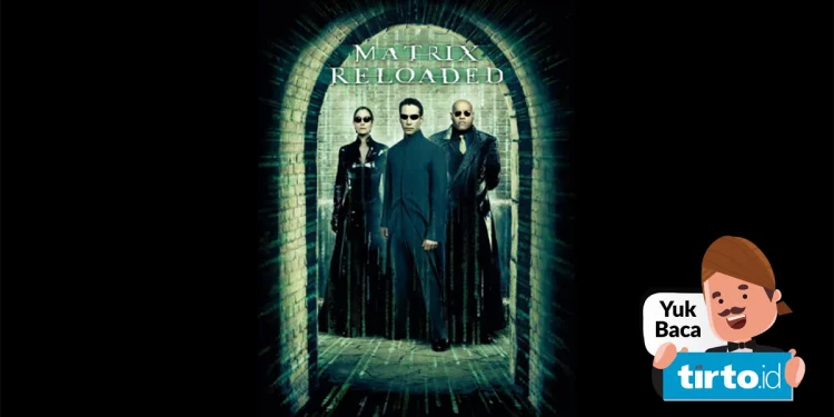 Sinopsis Film "The Matrix Reloaded" Bioskop Trans TV: Gempuran Baru