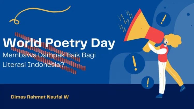 Hari Puisi Internasional Membawa Dampak Baik Bagi Literasi Indonesia?