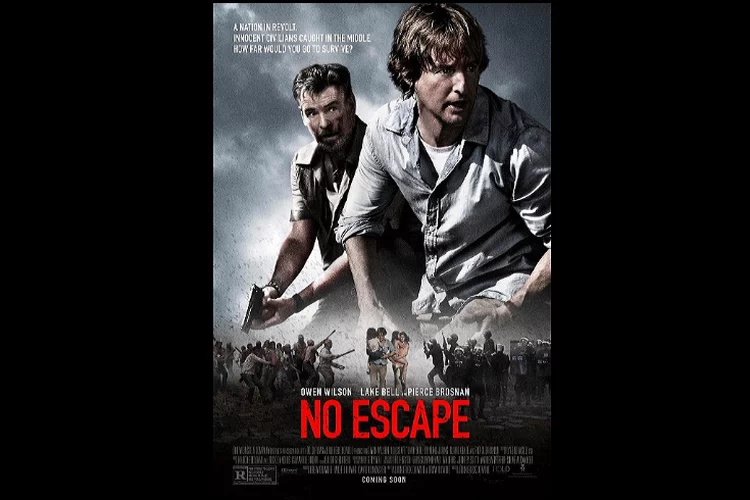 Sinopsis Film No Escape Tayang di Bioskop Trans TV Malam ini : Upaya Kabur dari Pemberontakan Kudeta di Negara