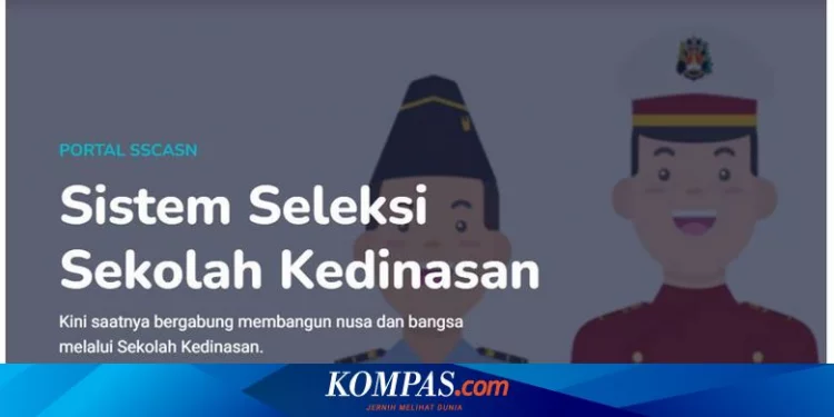 Pendaftaran Sekolah Kedinasan 2022 Dibuka Pagi Ini, Ini Cara Daftarnya Halaman all