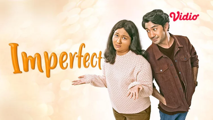 Sinopsis Imperfect, Film Indonesia yang Ajak Penonton untuk Mencintai Diri Sendiri
