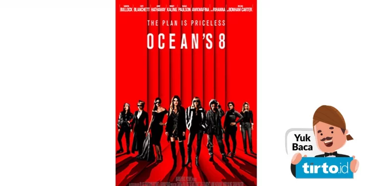 Sinopsis Film Ocean's 8 Bioskop Trans TV: Hikayat Pencuri Cerdik