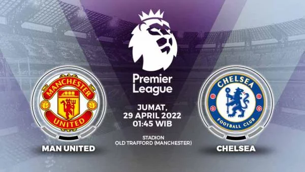 Link Live Streaming Liga Inggris: Manchester United vs Chelsea