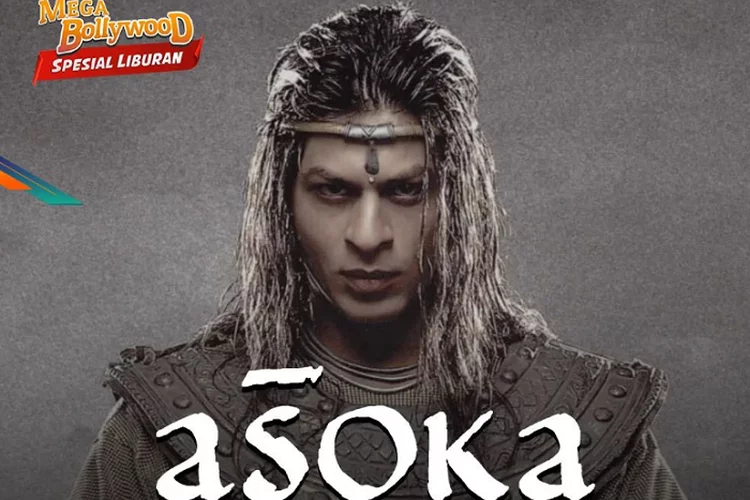 Sinopsis Film Asoka yang Dibintangi Shah Rukh Khan Lengkap Daftar Pemain, Segera Tayang di ANTV