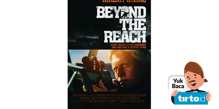 Sinopsis Film Beyond the Reach Bioskop Trans TV: Pemburuan Kejam