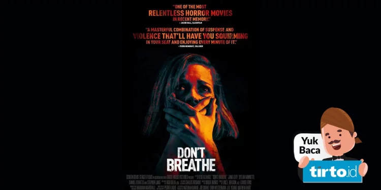 Sinopsis Film Don't Breathe 1 dan 2: Link Streamingnya di Netflix