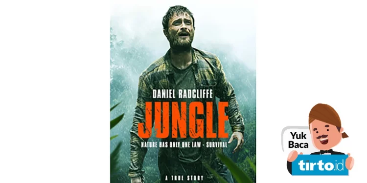 Sinopsis Film Jungle di Bioskop Trans TV: Bertahan Hidup di Hutan