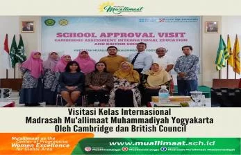 Lembaga Bergengsi dari Inggris Visitasi Kelas Internasional Madrasah Mu’allimaat