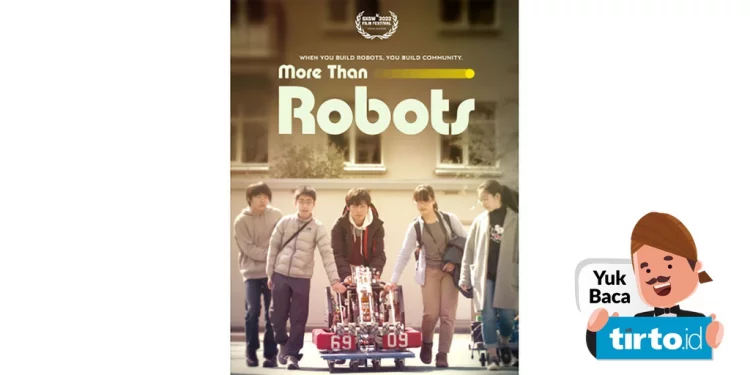 Sinopsis Film More Than Robots: Kompetisi Robotika Internasional