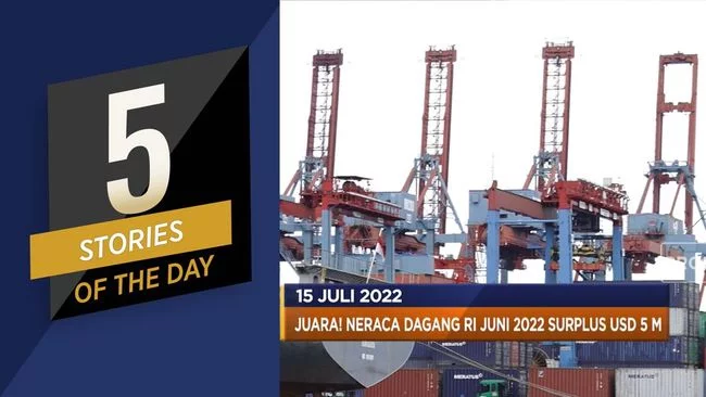 Neraca Dagang Ri Juni 2022 Surplus Hingga PDB China Naik 0,4%