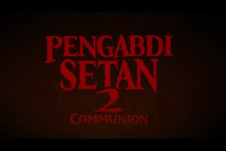 Sinopsis Film Pengabdi Setan 2 : Communion, Yang Tayang 4 Agustus 2022, Ternyata Seremnya Tak Main-Main