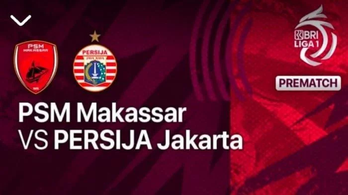 PSM Makassar Vs Persija: Prediksi Susunan Pemain dan Skor Skuad Wiljan Pluim Lawan Tim Hanno Behrens