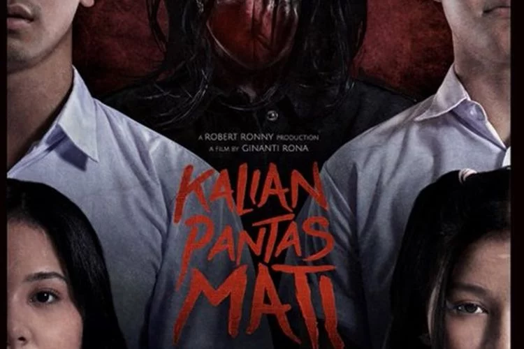 Sinopsis Film Kalian Pantas Mati, Simak Yu Agar Roh Jahat Tidak Mendatangimu