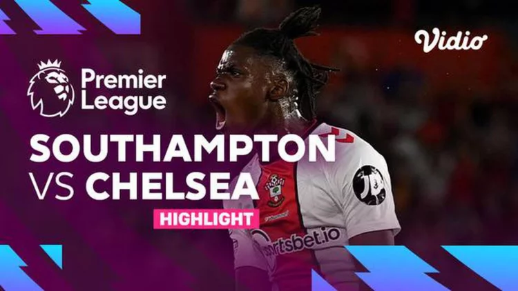 VIDEO Liga Inggris: Comeback, Southampton Taklukkan Chelsea 2-1