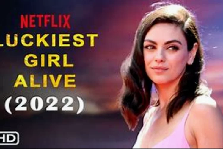 Sinopsis Film Luckiest Girl Alive Dibintangi Oleh Mila Kunis Tayang di Netflix 7 Oktober 2022