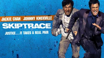 Sinopsis Film Skiptrace, Aksi Jackie Chan bersama Penjudi Ulung Amerika Serikat
