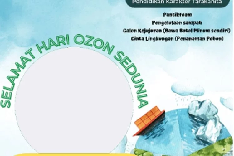 Terbaru! 15 Twibbon Hari Ozon Internasional 2022, Bingkai Foto Penuh Makna dan Kekinian untuk 16 September