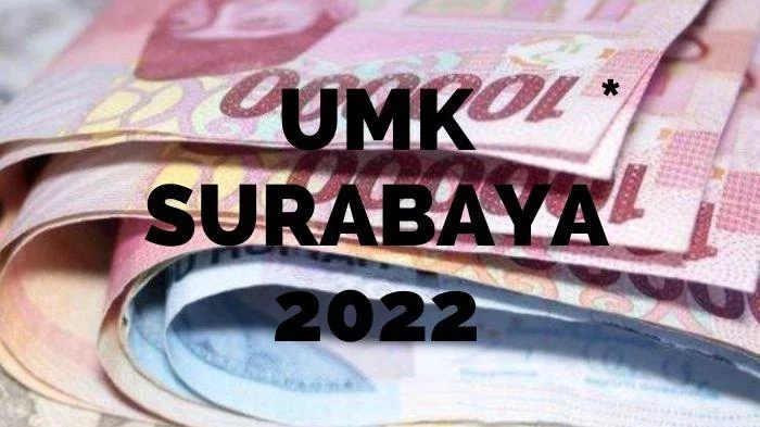 Jelang Penetapan UMK Surabaya 2023 dan Daerah Lain, Segini Estimasi yang Diusulkan ke Pemprov Jatim