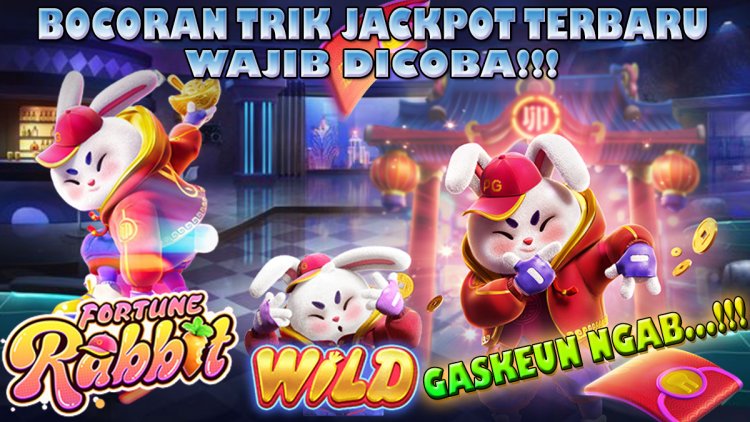 Inilah Bocoran Trik Jackpot Slot Fortune Rabbit Terbaru Yang Hrus Dicoba, Gaskeun Ngab!
