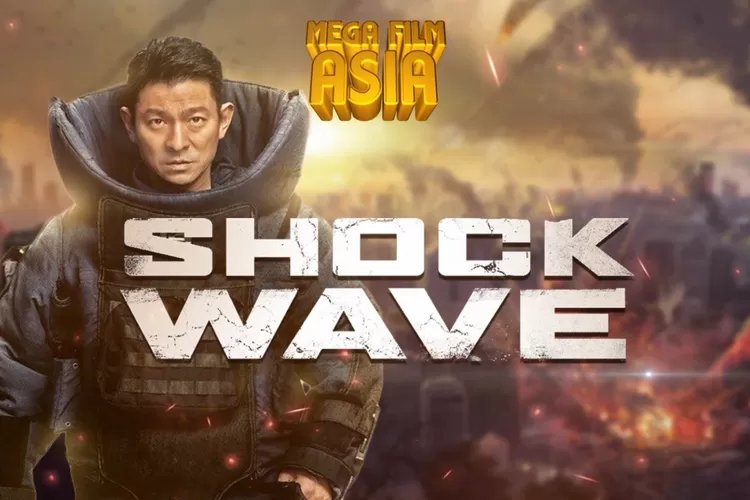 Sinopsis Film Shock Wave, Kisah Andy Lau Berusaha Menghentikan Teroris yang Mau Melakukan Serangkaian Bom