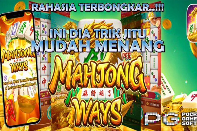 Terbongkar Rahasia Agar Mudah Menang Bermain Slot Mahjong Ways Dengan Trik Jitu Ini!