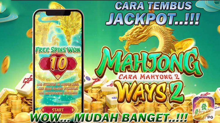 Cara Tembus Jackpot Slot Mahjong Ways 2 Terbaru, Ternyata Mudah Banget!