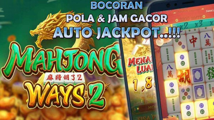 Bocoran Pola & Jam Gacor Terbaru Slot Mahjong Ways 2 Yang Wajib Dicoba, Auto Jackpot!