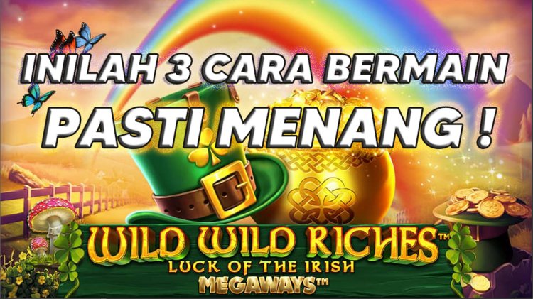 3 Cara Bermain Megaways Wild Wild Riches Game Terbaru Pasti Menang. Wajib Dicoba !