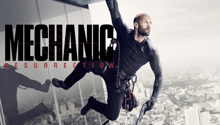 Sinopsis Film Mechanic: Resurrection, Dibintangi Jason Statham Tayang di Bioskop Trans TV