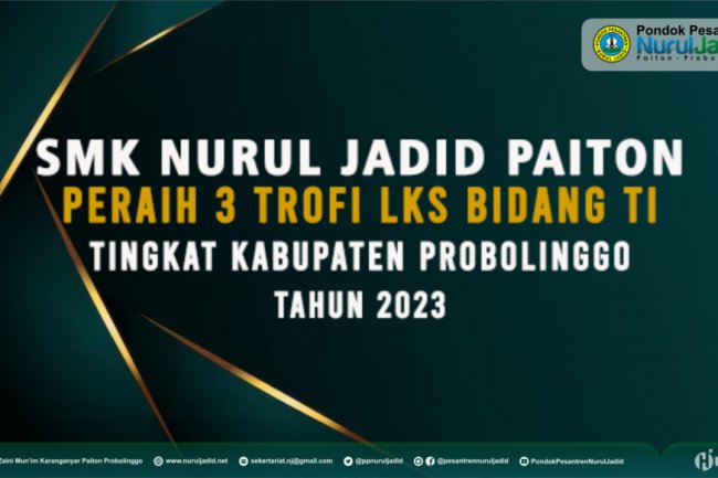 SMK Nurul Jadid Berhasil Rajai Lomba Kompetensi Siswa Bidang Teknologi Informasi Tingkat Kabupaten