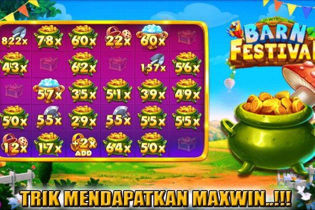 Merinding! Inilah Trik Mendapatkan Maxwin Slot Barn Festival Yang Menjadi Incaran Para Pemain Slot