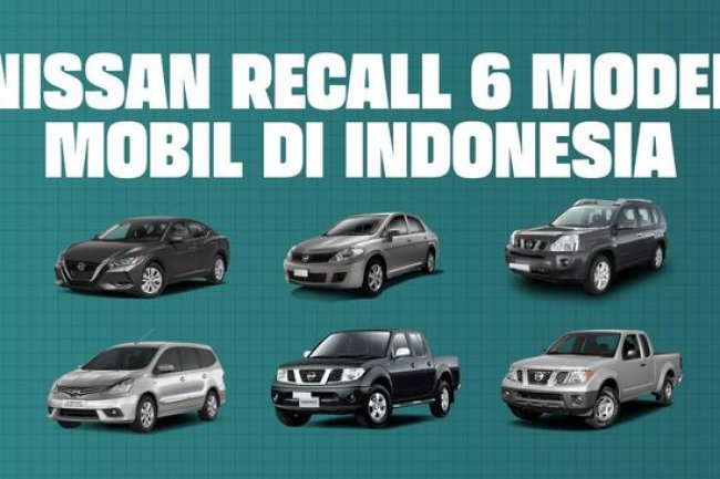 INFOGRAFIS: 6 Model Mobil Nissan Recall di Indonesia
