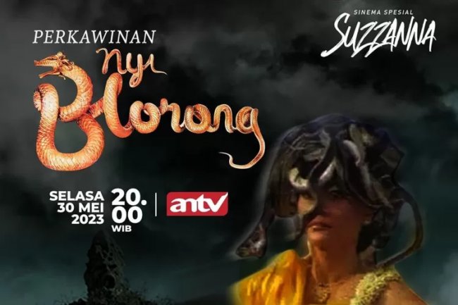 Sinopsis dan Daftar Pemain Film Suzzanna Perkawinan Nyi Blorong di ANTV Malam Ini, Selasa 30 Mei 2023