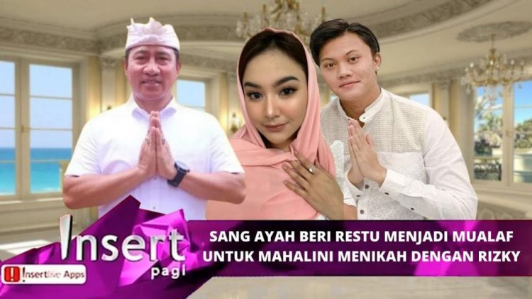 CEK FAKTA: Penuh Tangis, Ayah Mahalini Resmi Ikhlaskan Anaknya Mualaf Demi Menikah dengan Rizky Febian