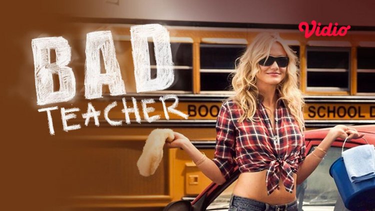 Sinopsis Film Hollywood Bad Teacher yang Dibintangi Cameron Diaz: Seorang Guru dengan Kepribadian Buruk, Sudah Tayang di Vidio!