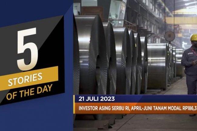Investor Asing Serbu RI Hingga Krisis Pangan Ancam Dunia