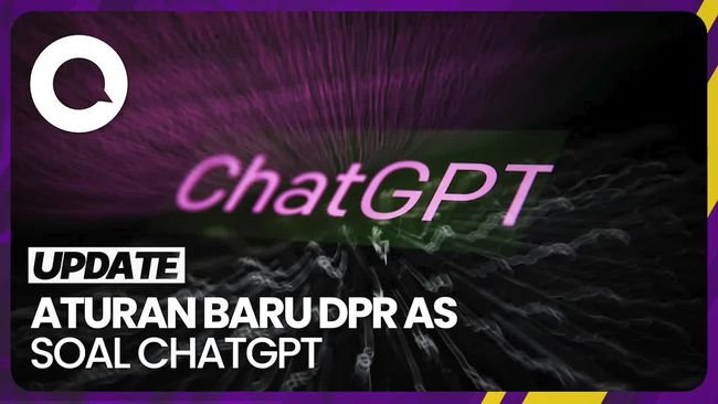 DPR AS Terapkan Aturan Baru Terkait Penggunaan ChatGPT