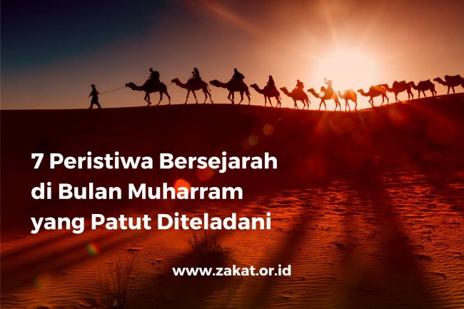 7 Peristiwa Bersejarah di Bulan Muharram yang Patut Diteladani
