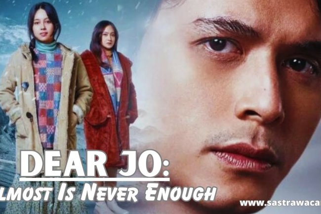 Sinopsis Film Dear Jo Almost Is Never Enough, Film yang Syuting di Luar Negeri di Baku Azerbaijan