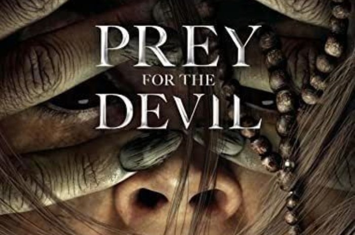 Simak Sinopsis Film Prey for The Devil yang Mengajak Penonton Mengintip Dunia Kejahatan yang Misterius dan Horor yang Mengerikan