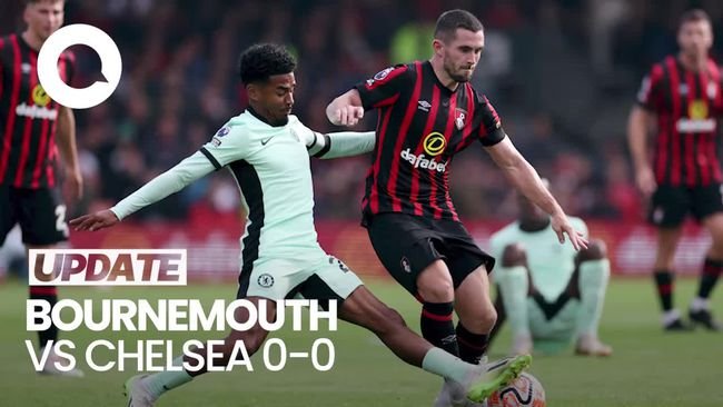 Laga Bournemouth Vs Chelsea Berakhir dengan Skor Kacamata