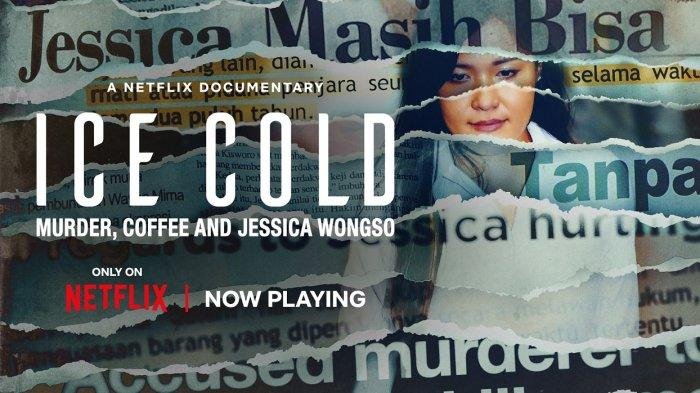 Sinopsis Film dan Link Ice Cold: Murder, Coffee and Jessica Wongso, Kasus Kopi Sianida Mirna Salihin - Tribun-sulbar.com
