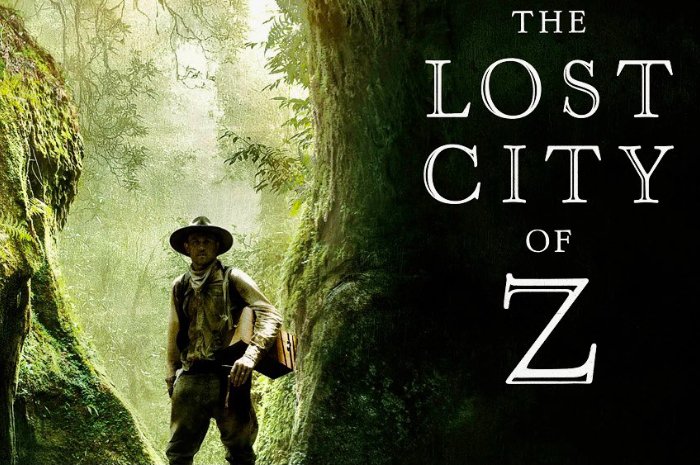 Seru dan Menampikan Petualangan Mendebarkan! Yuk Intip Sinopsis Film The Lost City of Z: Ekspedisi Mencari Kota Tersembunyi di Hutan Amazon