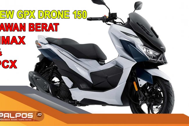 New GPX Drone 150 2023 yang Jadi Lawan Berat NMax dan PCX : Terobosan Baru di Dunia Otomotif !